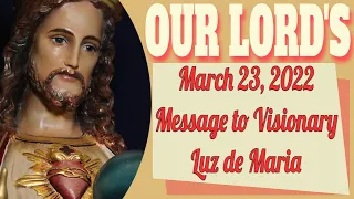 Our Lord's Message to Luz de Maria for March 23, 2022