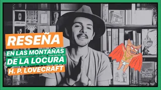 🐙 EN LAS MONTAÑAS DE LA LOCURA - LOVECRAFT (Reseña)