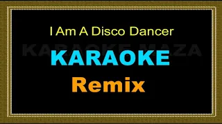 I Am A Disco Dancer - Karaoke (Remix) - With Lyrics