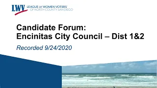 Candidate Forum: Encinitas City Council - Dist. 1 & 2