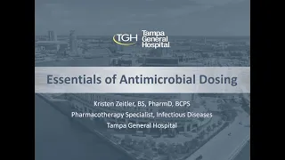 Essentials of Antibiotic Dosing -- Kristen Zeitler, Pharm.D