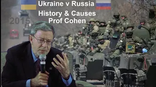 Ukraine v Russia |  History & Causes - Prof Cohen