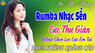 LK Ca Nhạc Xưa Bất Hủ - Mở Nhẹ Nhàng Liên Khúc Rumba Nhạc Sến Thư Giãn Ngọt Ngào TOÀN BÀI HAY