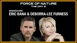 Interview with “Force of Nature: The Dry 2” Actors, Eric Bana and Deborra-lee Furness