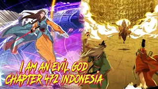I’m An Evil God Chapter 472 Indonesia