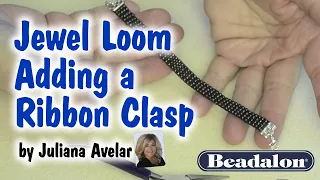 Jewel Loom - Adding a Ribbon Clasp - by Juliana Avelar