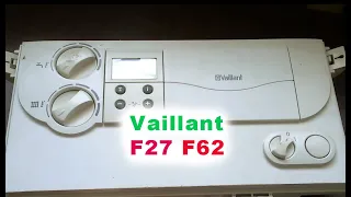 Котел Vaillant глючить! Газовий котел Vaillant помилки F27 і F62. Простий ремонт складного