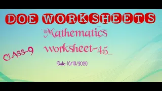 DOE MATHEMATICS WORKSHEET-45 | Class-9th 16/10/2020