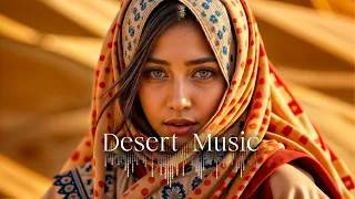 Desert Music | Ethnic & Deep House Music [ 2024 ] Vol.21