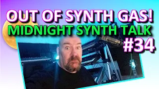 Out of Synth Gas: Midnight Synthesizer Talk 34