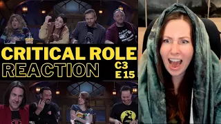 Critical Role Campaign 3 | Episode 15 Reaction | The Tunnels Below