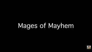 Mages of mayhem (A liberty school film)