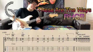These Are The Ways by Red Hot Chili Peppers - GUITAR PLAYTHROUGH COVER CHORDS TAB AND NOTATION