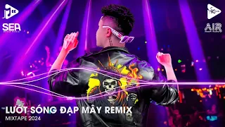 Đi Về Đâu Đôi Bàn Chân Chai Sần Vì Ngày Xưa Bước Qua Những Niềm Đau Remix - Lướt Sóng Đạp Mây Remix