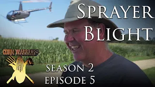 Corn Warriors - 205  - Sprayer Blight - Real Farming TV