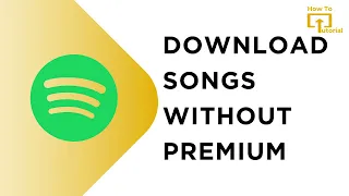 How to Download Songs in Spotify Without Premium |Update 2024