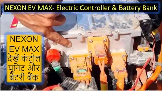 || TATA NEXON EV MAX || CONTROL UNIT AND BATTERY BANK || MOTOR & DC WIRING ||