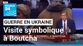 Guerre en Ukraine : U. Von der Leyen et J. Borrell dans la ville symbolique de Boutcha • FRANCE 24