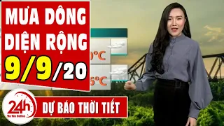 Dự báo thời tiết ngày 9 tháng 9  năm 2020 Dự báo thời tiết ngày mai và 3 ngày tới mới nhất TT24h