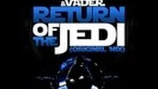 Darth & Vader - Return of the Jedi (I.Y.F.F.E. REMIX)