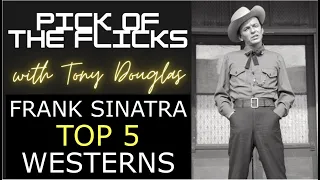 Frank Sinatra Top 5 Westerns