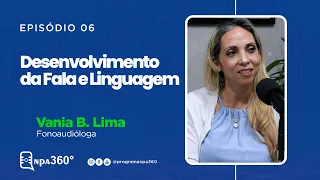 DESENVOLVIMENTO DA FALA E LINGUAGEM - VANIA BATISTA LIMA (FONOAUDIÓLOGA)