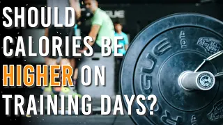 Should Calories Be Higher On Training or Non-training Days?