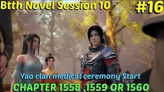 Battle through the heavens session 10 episode 16| btth novel chapter 1558 to 1560 hindi explanation