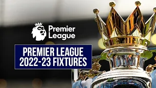 2022/23 Premier League Fixtures Revealed