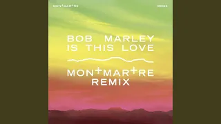 Is This Love (Montmartre Remix)