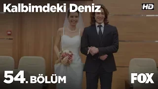 Kalbimdeki Deniz 54. Bölüm İzle