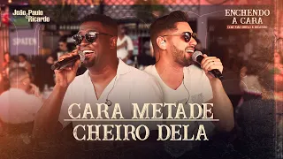 João Paulo & Ricardo - Cara Metade / Cheiro Dela (DVD Enchendo a Cara)