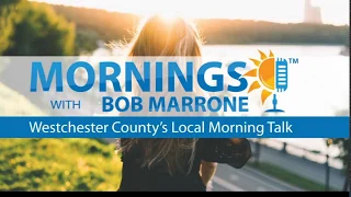 November 18, 2019 - Mornings with Bob Marrone on Radio Westchester