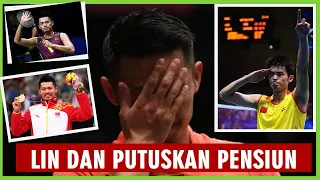 LIN DAN MEMUTUSKAN PENSIUN DARI BADMINTON INTERNASIONAL