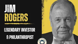 #23: Jim Rogers, Legendary Investor: on Inflation, the Fed, Commodities, Biking around the World