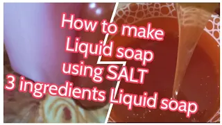 How to make 3 ingredients Liquid soap/Multipurpose soap/ Base liquid soap for Hand wash,Dish wash