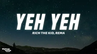 Rich The Kid - Yeh Yeh (Lyrics) ft. Rema, Ayra Starr, KDDO