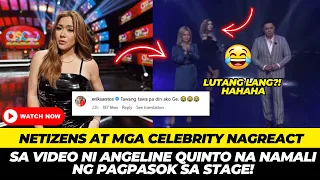 NETIZENS AT MGA CELEBRITY NAGREACT SA VIDEO NI ANGELINE QUINTO NA NAMALI NG PAGPASOK SA STAGE!