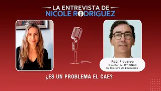 ¿Es un problema el CAE? | Raúl Figueroa