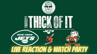 NY JETS vs Cleveland Browns Watch Party/Thursday Thick Of It SPECIAL!