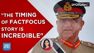 Timing Of FactFocus Story On Gen. Bajwa Is Incredible: Nadia Naqi | Spotlight | Dawn News English