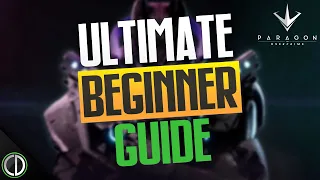 PARAGON THE OVERPRIME ULTIMATE BEGINNERS GUIDE