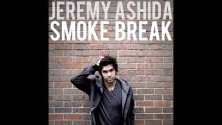 Jeremy Ashida - Smoke Break (New Single)