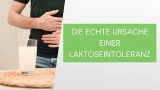 Die Echte Ursache einer Laktoseintoleranz: Ursachen und Behandlung - Einfach erklärt.