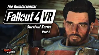 The Quintessential Fallout 4 VR Survival Series - Part 2 (Mobile APC - Brotherhood of Steel)