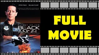 «FLIGHT OF BLACK ANGEL» Full Movie | Action | Thriller | Drama