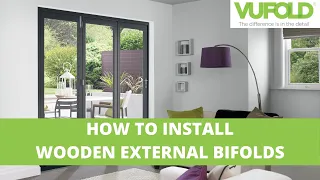 How to Install a Wooden External bifold door - Vufold