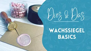 Basics zum Wachssiegel selber erstellen