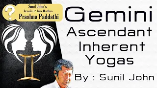 Gemini Ascendant - An Inherent Yogas in Horoscope by Sunil John