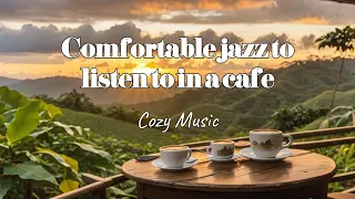 Comfortable jazz to listen to in a cafe